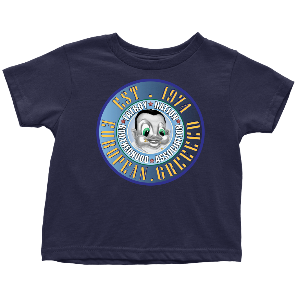 Toddler FBN; True Blue European Greed (T-Shirt)