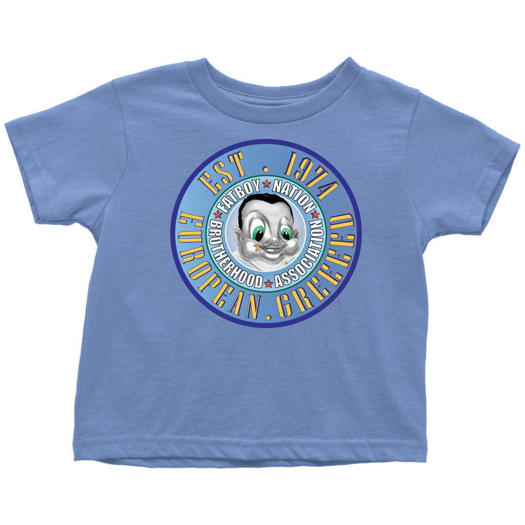 Toddler FBN; True Blue European Greed (T-Shirt)